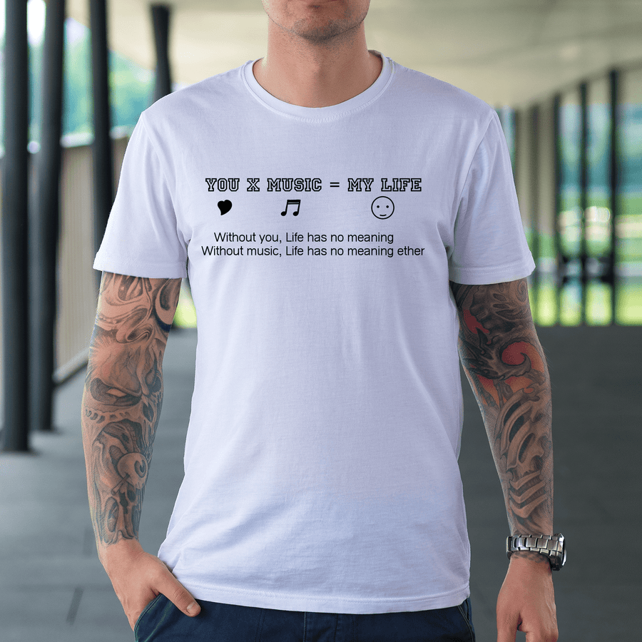 You X Music = My Life T-Shirt