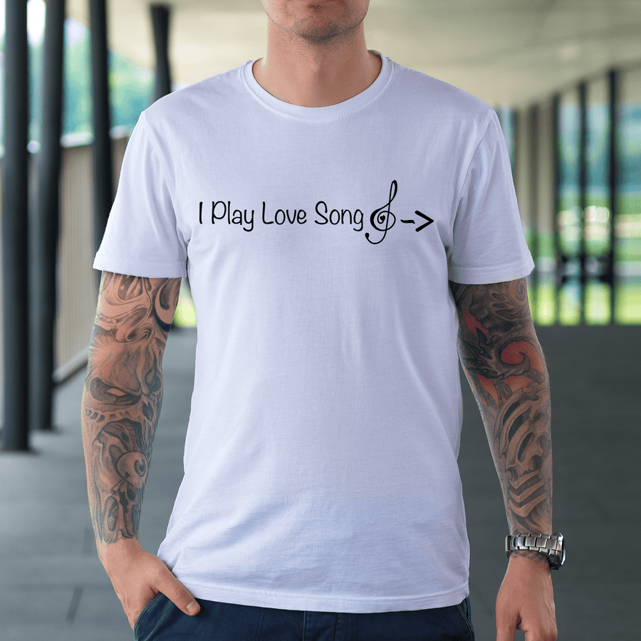 I Play Love Song T-Shirt