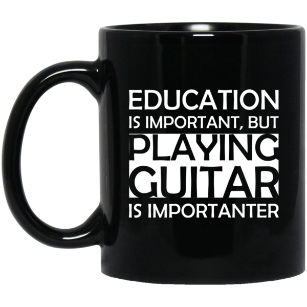 Education Is Important, But Playing Guitar Is Importanter T-Shirt - Artistic Pod Review