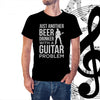 Just Another Beer Drinker With A Guitar Problem T-shirt