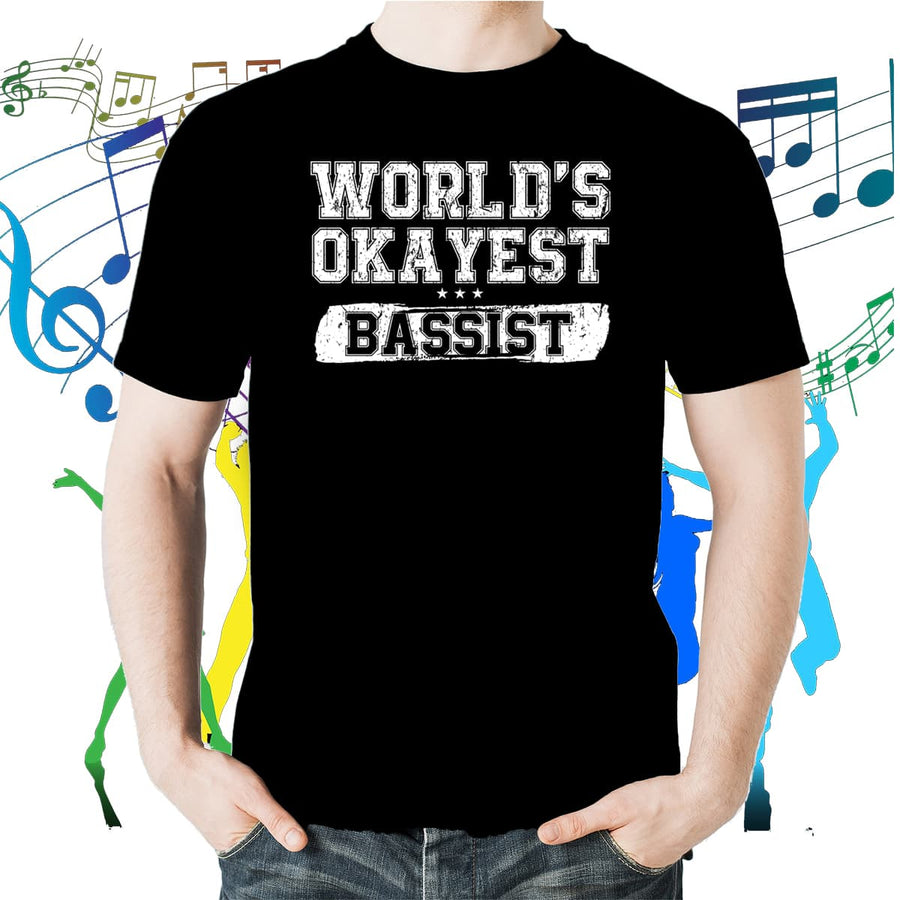 WORLD'S OKAYEST BASSIST T-Shirt