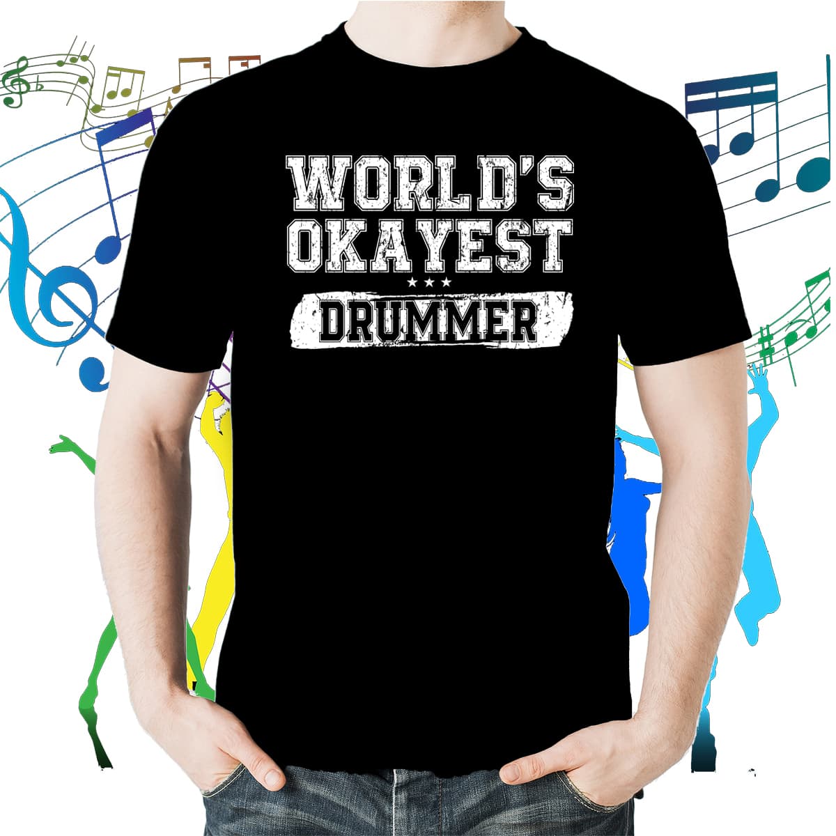 WORLD'S OKAYEST DRUMMER T-Shirt