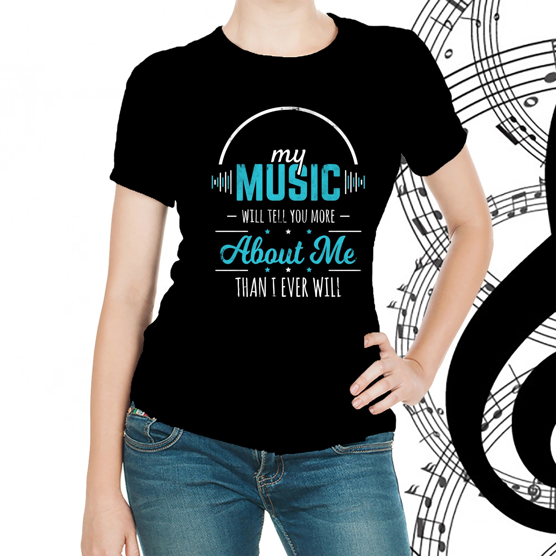 My Music Will Tell You More T-shirt