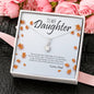 To My Daughter Alluring Necklace