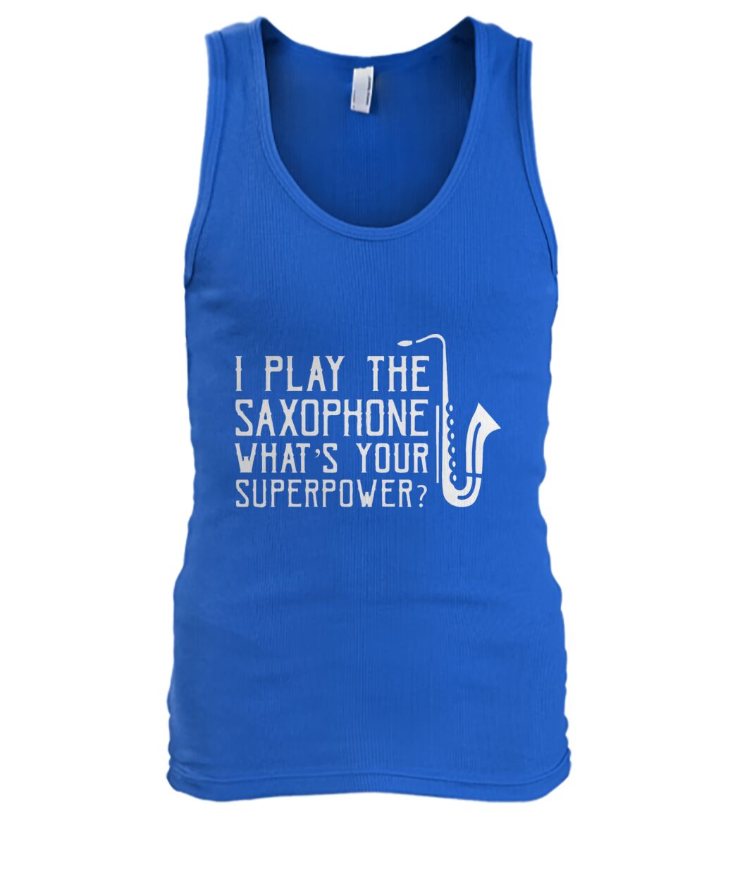 I Play The Saxophone Tank Top