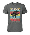 I'll Just Be Out Piano T-Shirt