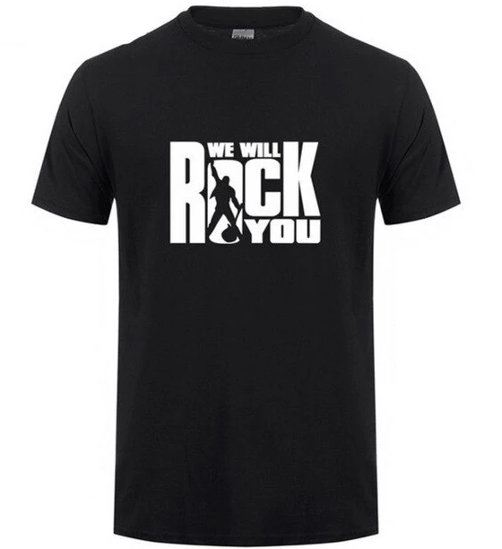 We Will ROCK You T-shirt