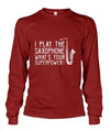 I Play The Saxophone T-Shirt