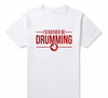 "I'd Rather Be Drumming" Tshirt - white5 / XS - { shop_name }} - Review