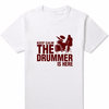 "KEEP CALM, THE DRUMMER IS HERE" T-Shirt - White Tee, Red Print / XS - { shop_name }} - Review