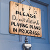 Piano In Progress Door Sign