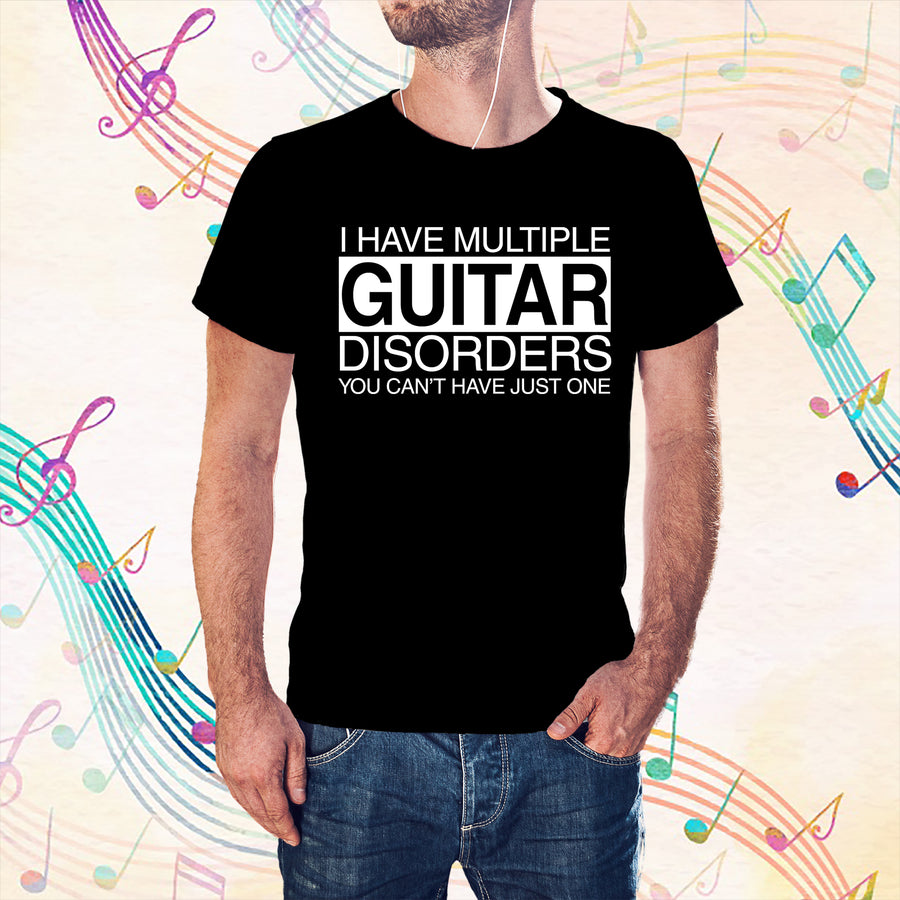 I Have Multiple Guitar Disorders  T-shirt