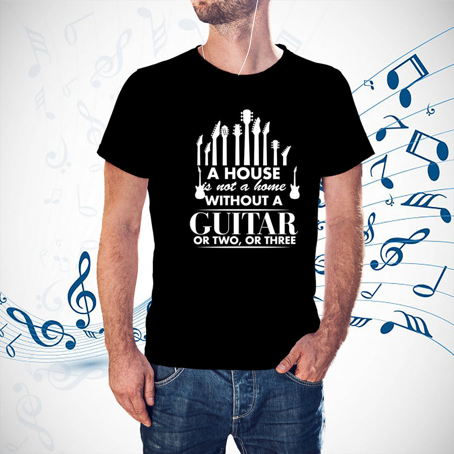 A house Is Not a Home Without a Guitar T-shirt - { shop_name }} - Review