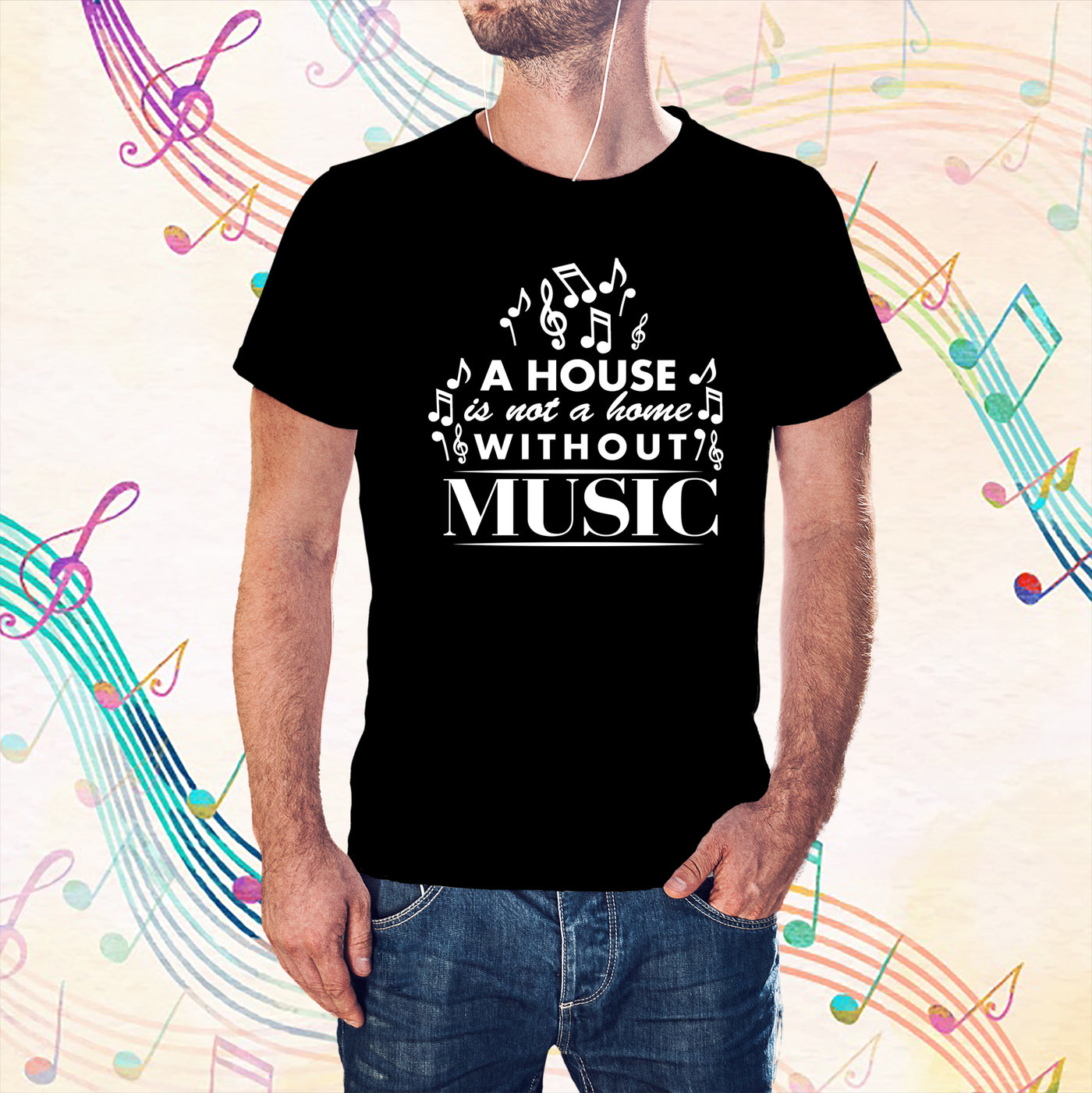 A House Is Not a Home Without a Music T-shirt