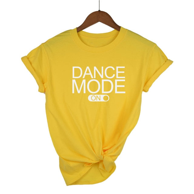 Dance Mode On T-shirt
