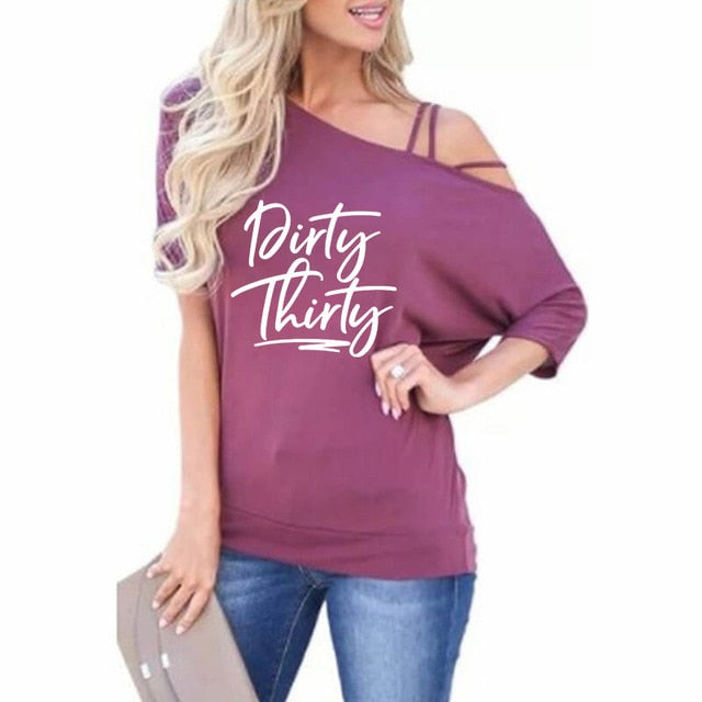 Dirty Thirty Off Shoulder Top