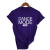 Dance Mode On T-shirt