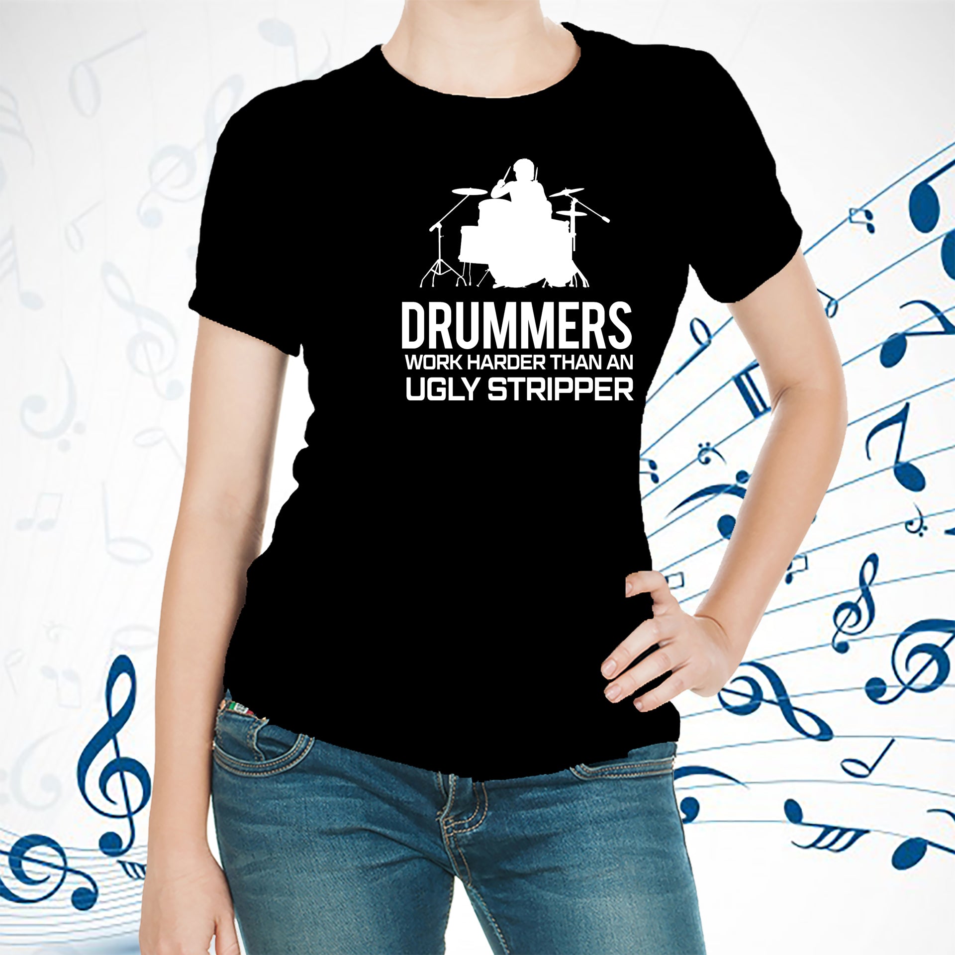 Drummer Work Harder Than A Ugly Stripper  T-shirt - Artistic Pod Review