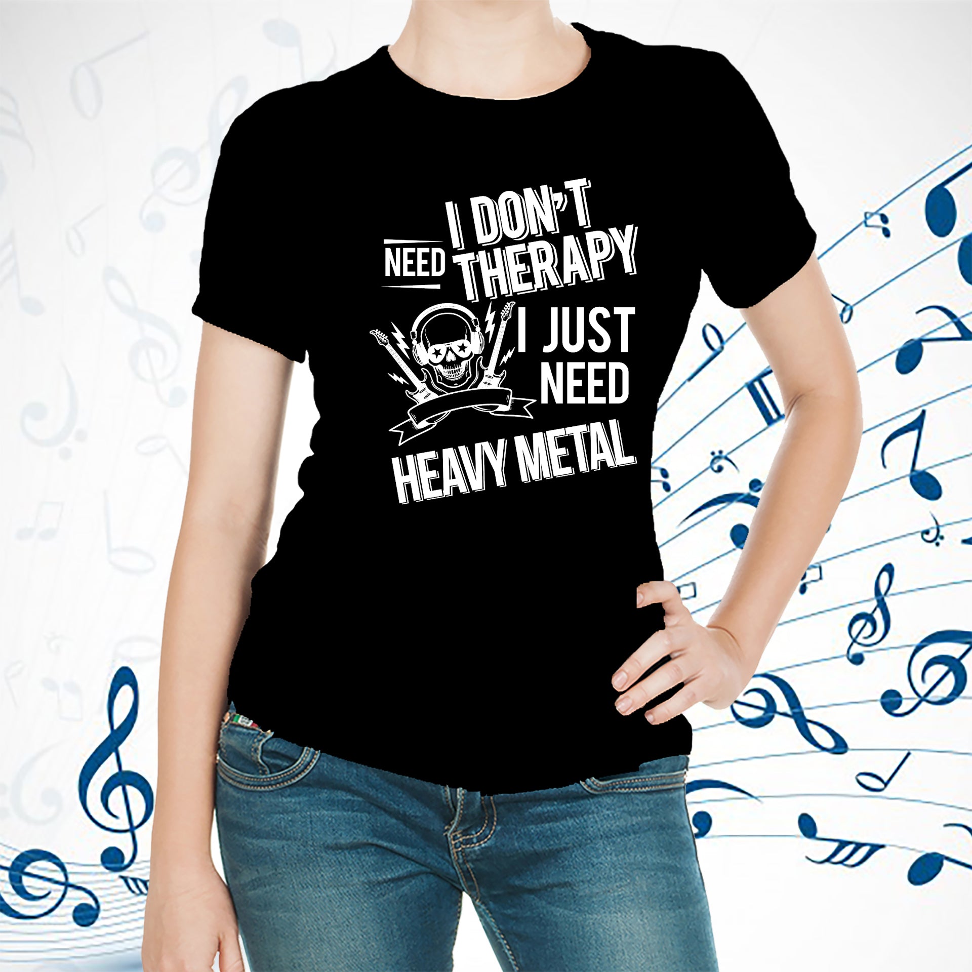 I don't need therapy ,I just need Metal T-shirt